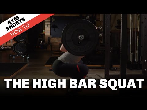 High Bar Squat: Gym Shorts (How To)